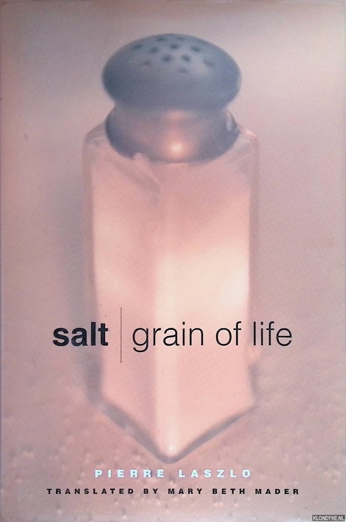 Laszlo, Pierre - Salt. Grain of Life