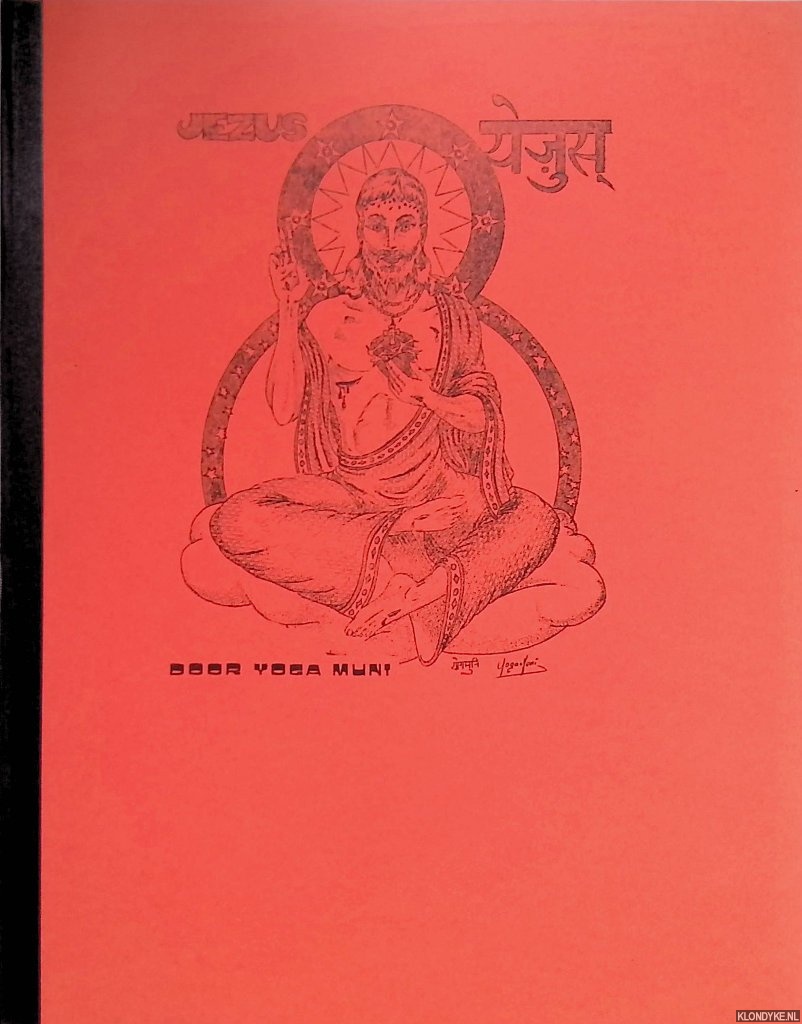 Muni, Yoga - Jezus: mythe of realiteit?