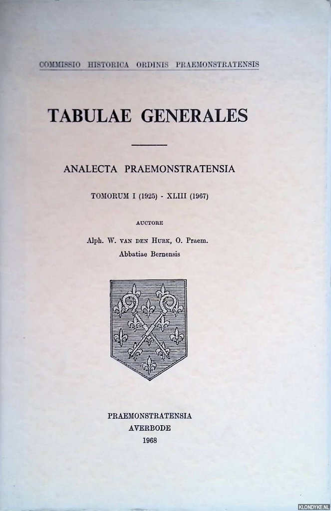 Hurk, Alph. W. van den & O. Praem - Tabulae Generales. Analecta praemonstratensia. Tomorum I (1925) - XLIII (1967) *SIGNED*