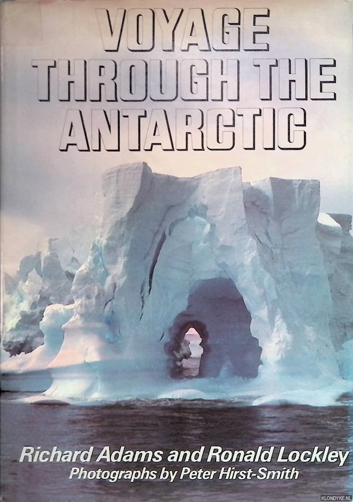 Adams, Richard & Ronald Lockley - Voyage Through the Antarctic