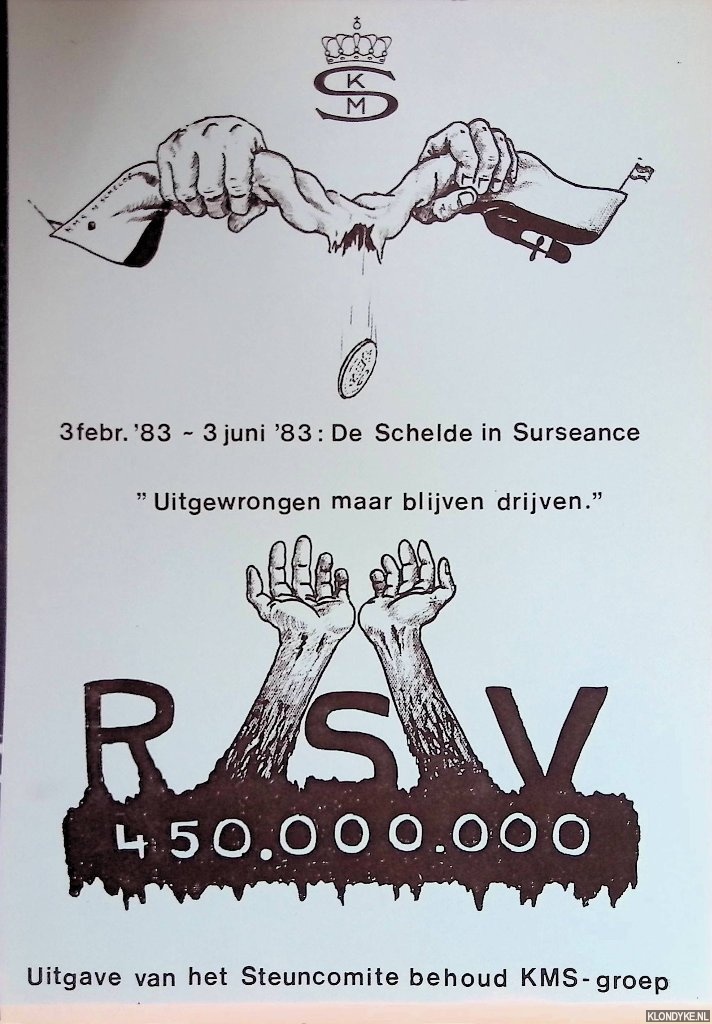 Scheffers, Jan W. - e.a. - KMS. 3 febr. '83 - 3 juni '83: De Schelde in surseance. R.S.V. 450.000.000