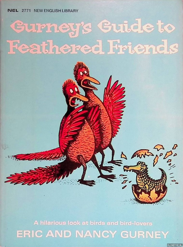 Gurney, Eric & Nancy Gurney - Gurney's guide to feathered friends