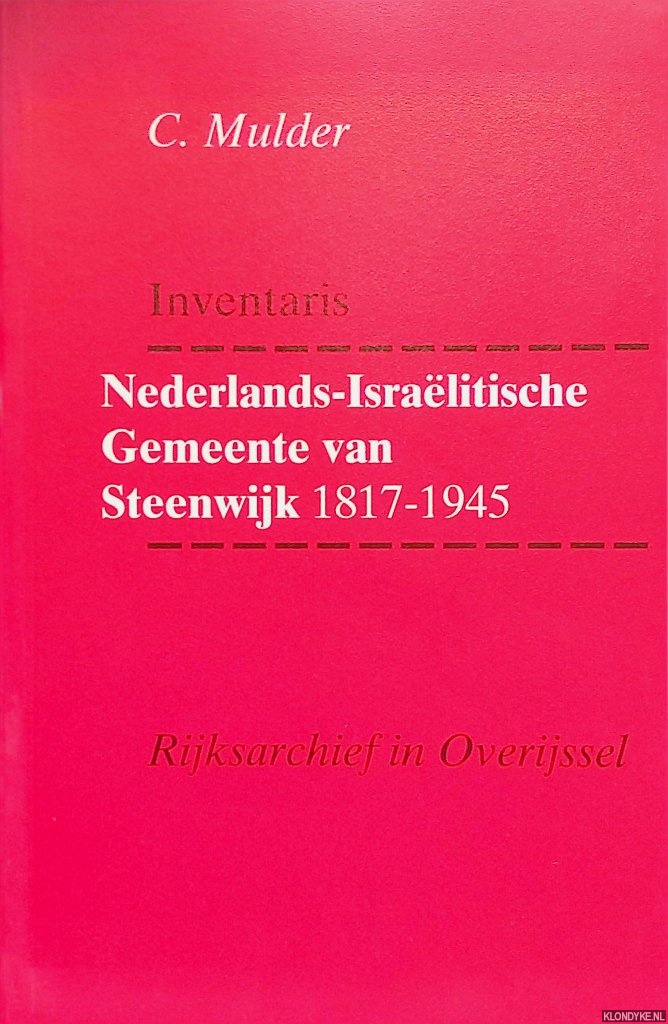 Mulder, C. - Inventaris. Nederlands-Isralitische Gemeente van Steenwijk 1817-1945