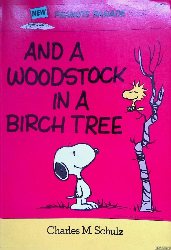Schulz, Charles M. - And a Woodstock in a birch tree