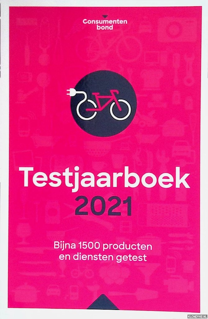 Hengeveld, Dieneke - e.a. - Testjaarboek 2021. Bijna 1500 producten en diensten getest