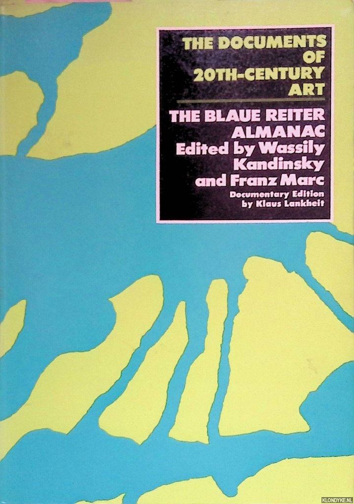 Kandinsky, Wassily & Franz Marc & Klaus Lankheit - The Blaue Reiter Almanac