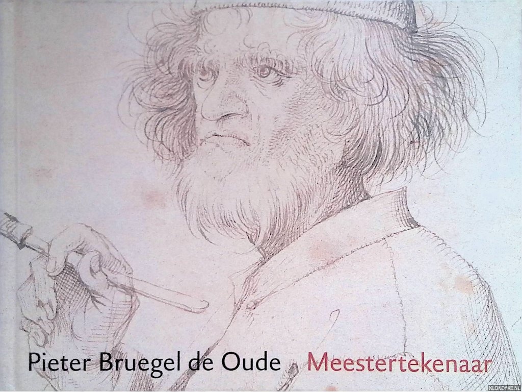 Sellink, Manfred - Pieter Bruegel de Oude: Meestertekenaar