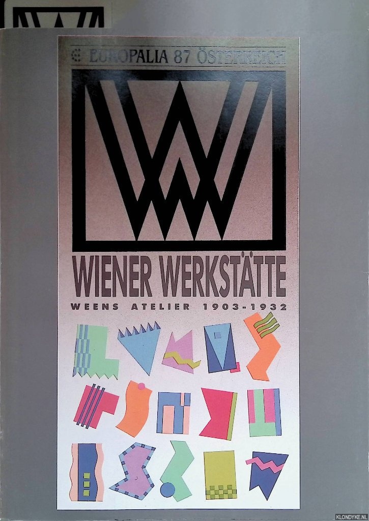 Schmuttermeier, Elisabeth - e.a. - Wiener Werksttte: Weens Atelier 1903-1932