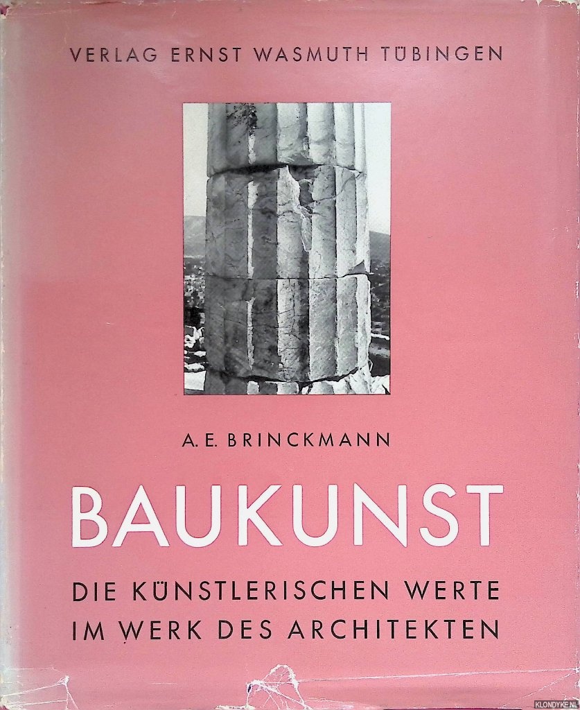 Brinckmann, A.E. - Baukunst. Die knstlerischen Werte im Werk des Architekten