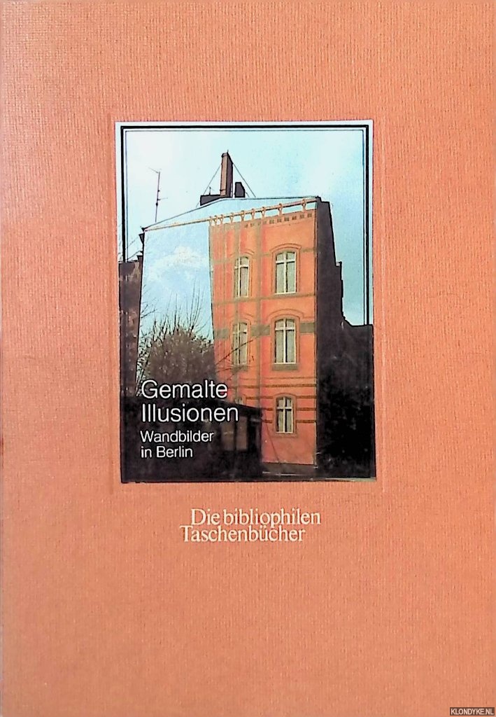 Hesse, Gritta - Gemalte Illusionen: Wandbilder in Berlin