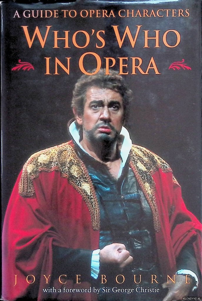 Bourne, Joyce - Who's Who in Opera: A Guide to Opera Characters