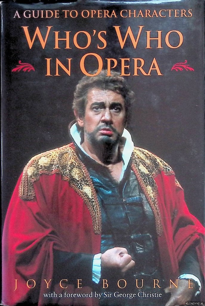 Bourne, Joyce - Who's Who in Opera: a Guide to Opera Characters