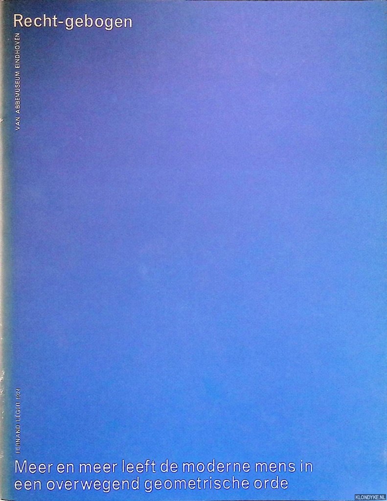Fuchs, R.H. - Recht-gebogen : Keuze uit constructivistische beeldende Kunst (1910-1970) uit de verzameling van de McCrory Corporation, New York