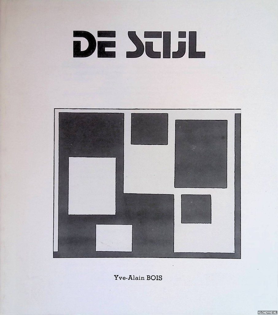 Bois, Yve-Alain - De Stijl