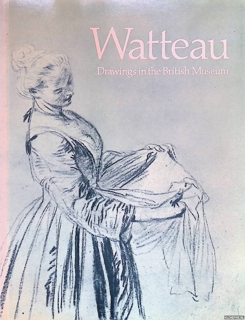 Hulton, Paul - Watteau. Drawings in the British Museum