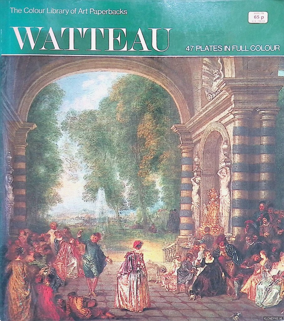 Brookner, Anita - Watteau: 47 plates in full colour