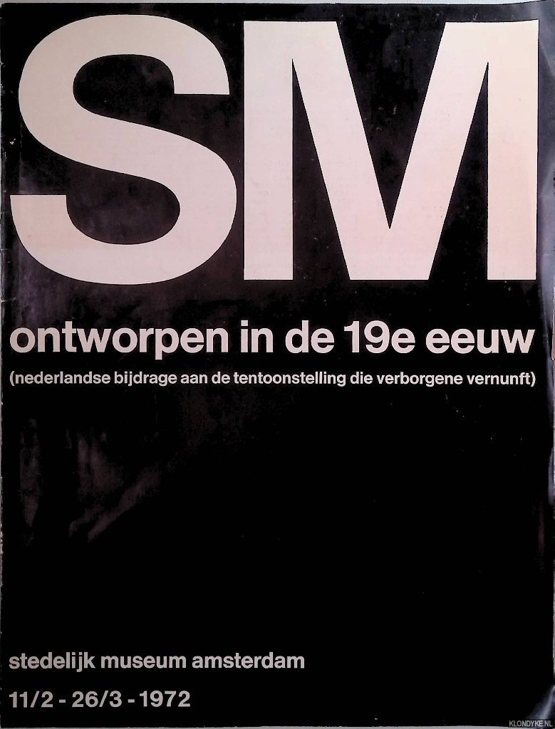 Peeters, C.J.A.C. - en anderen - Ontworpen in de 19e eeuw (Nederlandse bijdrage aan de tentoonstelling Die verborgene Vernunft)