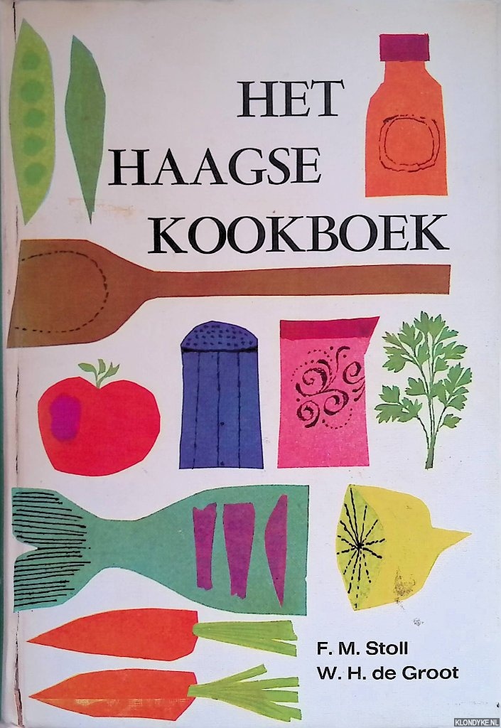 Het nieuwe Haagse Kookboek. Recepten, menu's en receptenleer Huishoudschool Laan van Meerdervoort Den Haag - Stoll, F.M. & W.H. de Groot