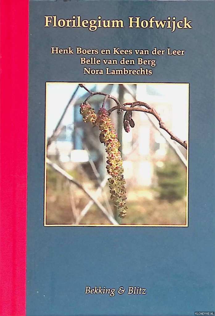 Boers, Henk & Kees van der Leer - Florilegium Hofwijck