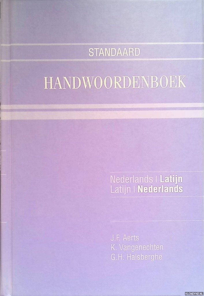 Aerts, J.F. & K. Vangenechten & G.H. Halsberghe - Standaard handwoordenboek Nederlands-Latijn - Latijn-Nederlands