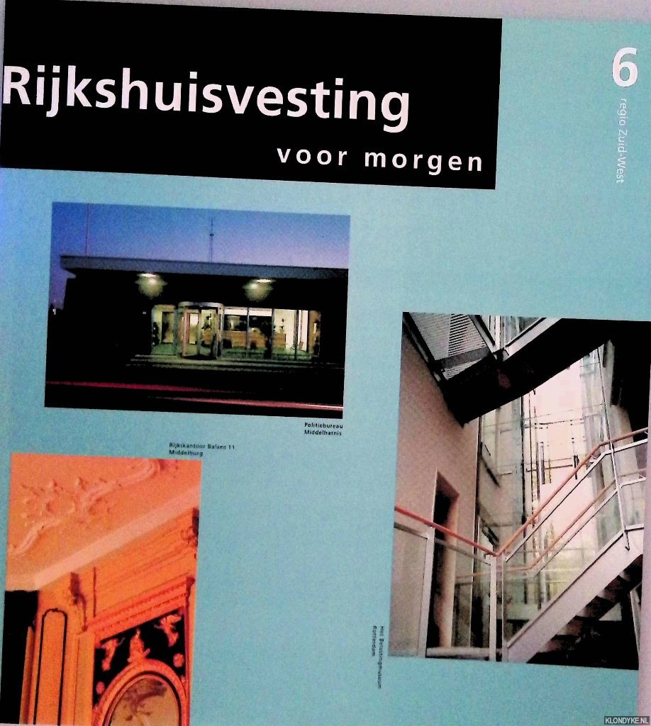 Eden, Askon (redactie) - Rijkshuisvesting voor morgen 6: regio Zuid-West