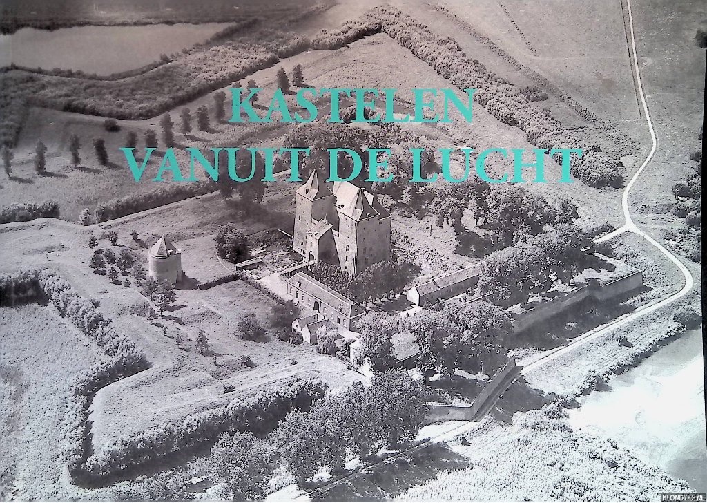 Bullinga, Nicki - Kastelen vanuit de lucht