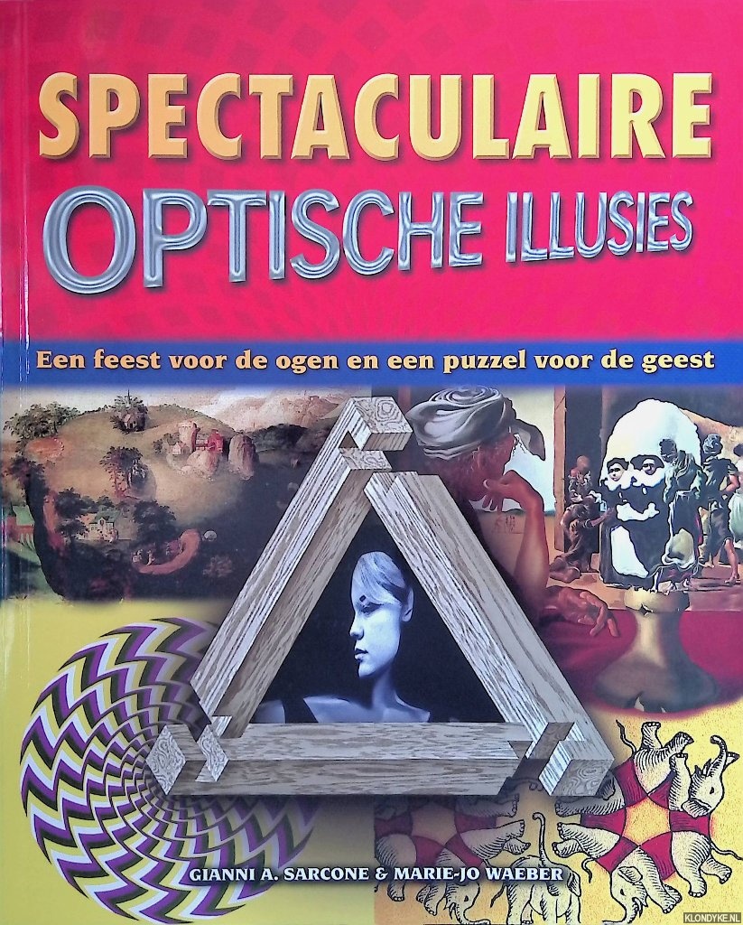 Sarcone, Gianni A. & Marie-Jo Waeber - Spectaculaire optische illusies. Een feest voor de ogen en een puzzel voor de geest