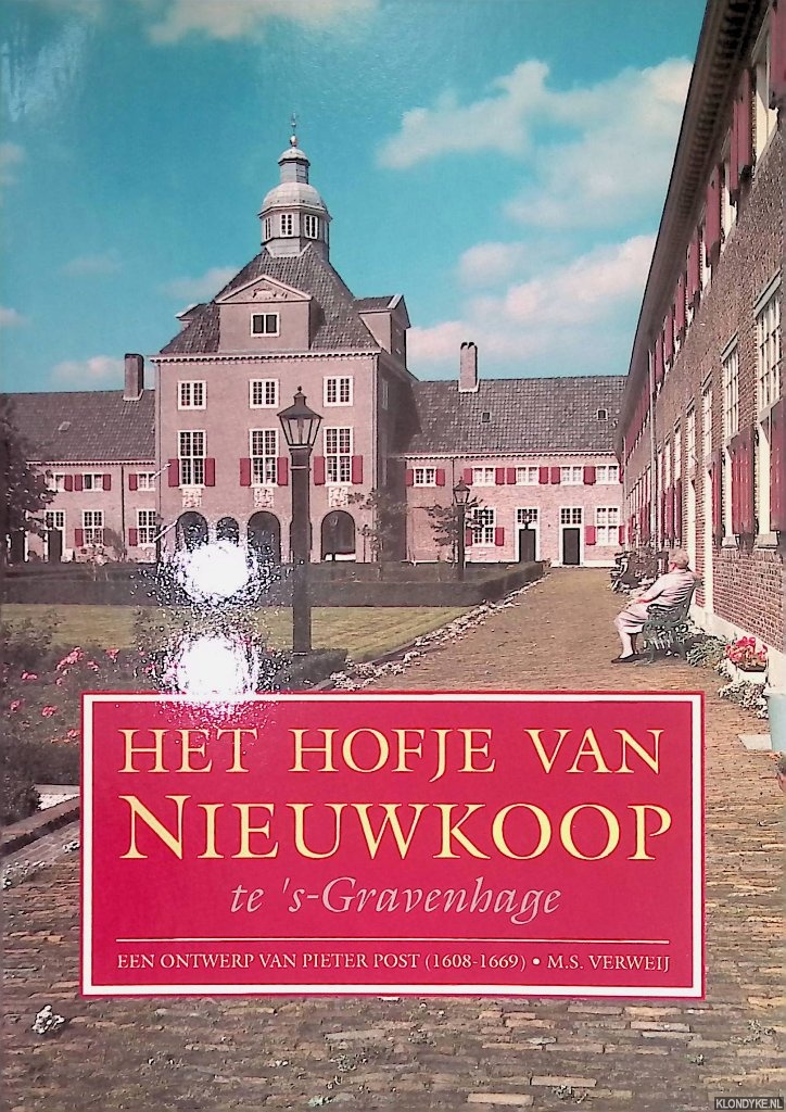 Verwey, M.S. - Hofje van Nieuwkoop te 's-Gravenhage. Een ontwerp van Pieter Post (1608-1669)
