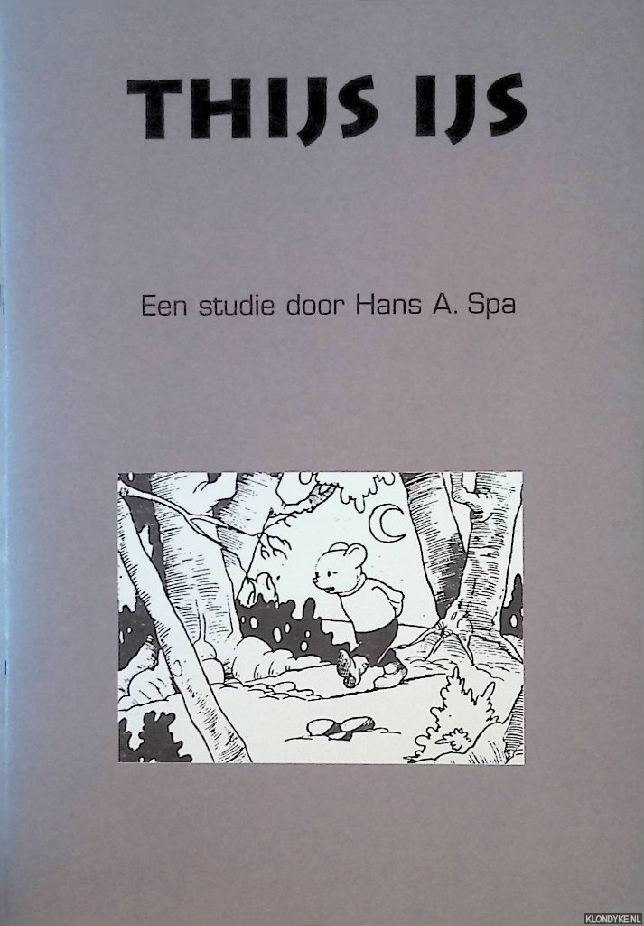 Spa, Hans A. - Thijs IJs. Een Studie