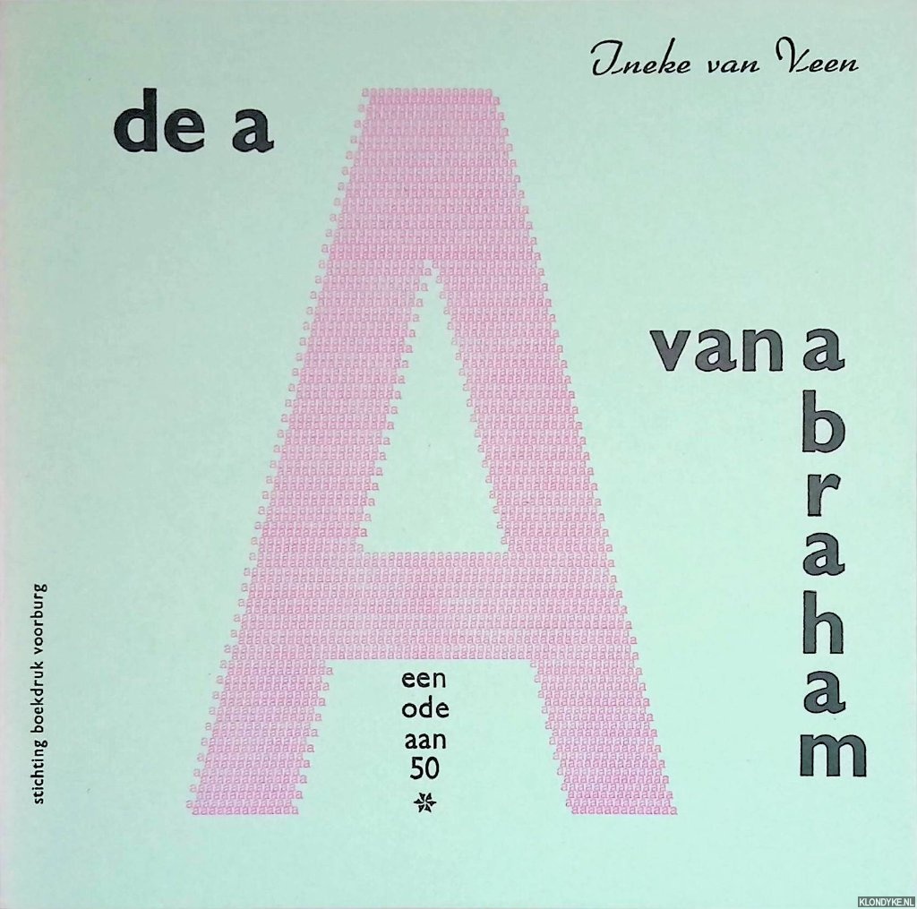 Veen, Ineke van - De A van Abraham. Een ode aan 50