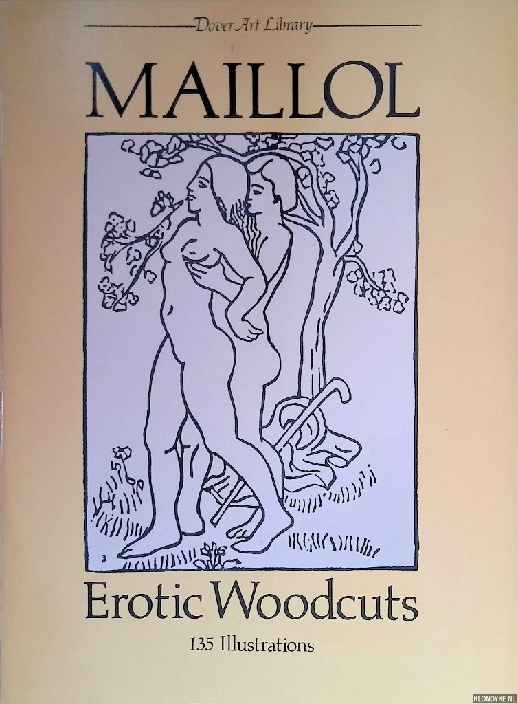 Maillol, Aristide - Maillol Erotic Woodcuts: 135 Illustrations