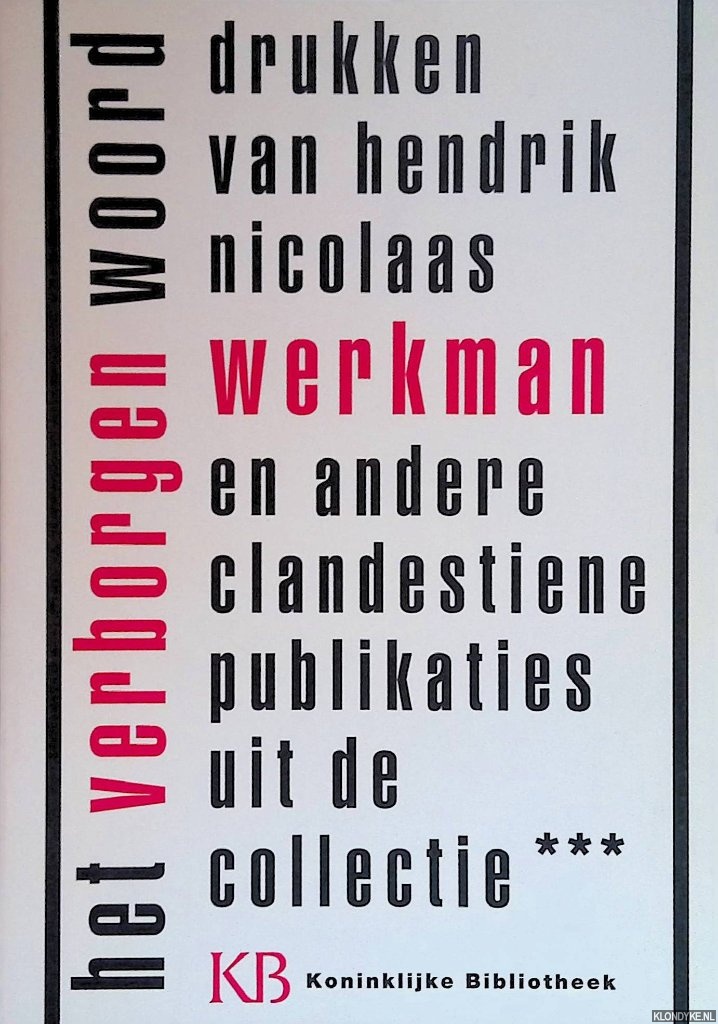 Delft, Marieke van - e.a. - Het verborgen woord. Drukken van Henrik Nicolaas Werkman en andere clandestiene publikaties uit de collectie ***