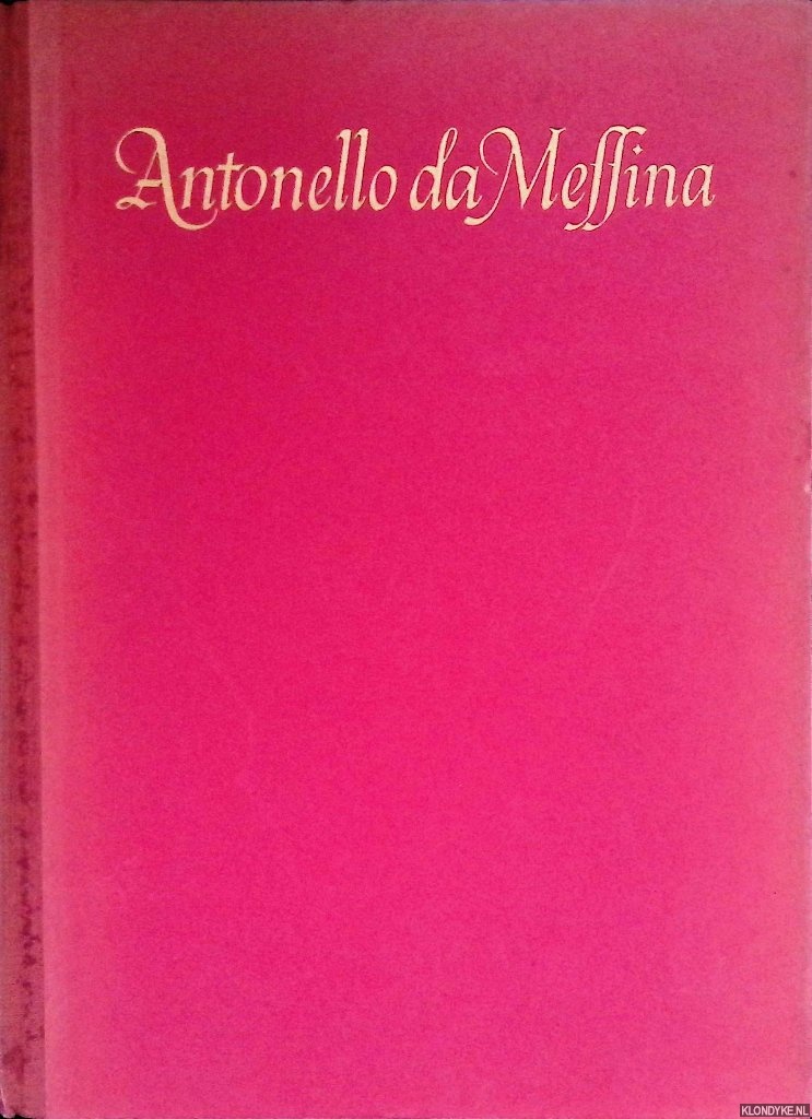 Lauts, Jan - Antonello da Messina. Mit 59 Abbildungen und 3 Farbentafeln