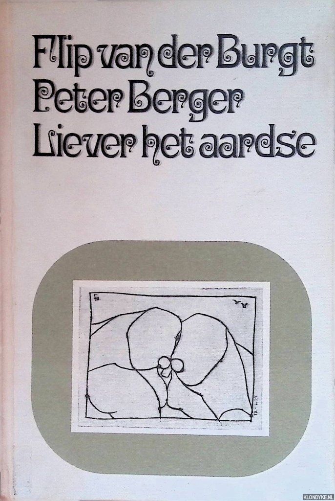 Burgt, Flip van der (gravures) & Peter Berger (tekst) - Liever het aardse