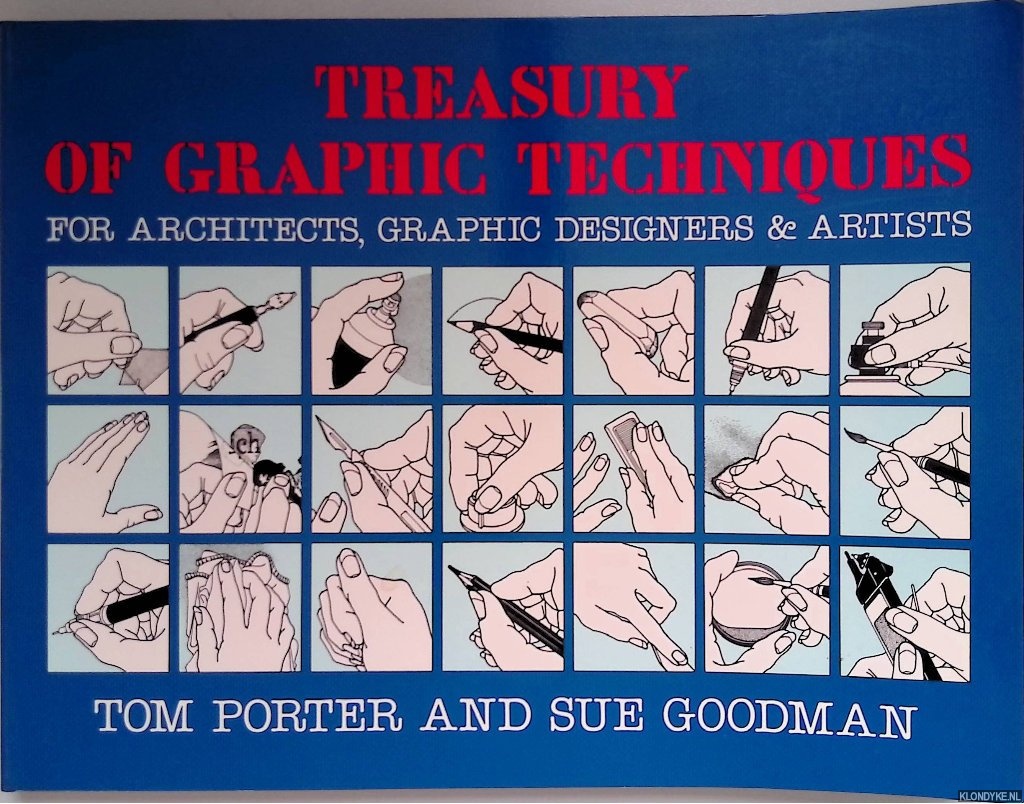 Porter, Tom & Sue Goodman - Treasury of Graphic Techniques: For Architects, Graphic Designers and Artists