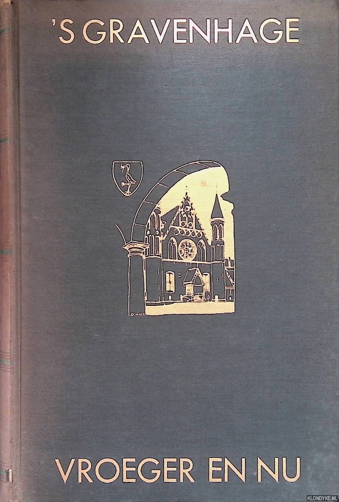 Deventer, W.P.F. van & H.E. van Gelder - Het boek van Den Haag. 's-Gravenhage vroeger en nu