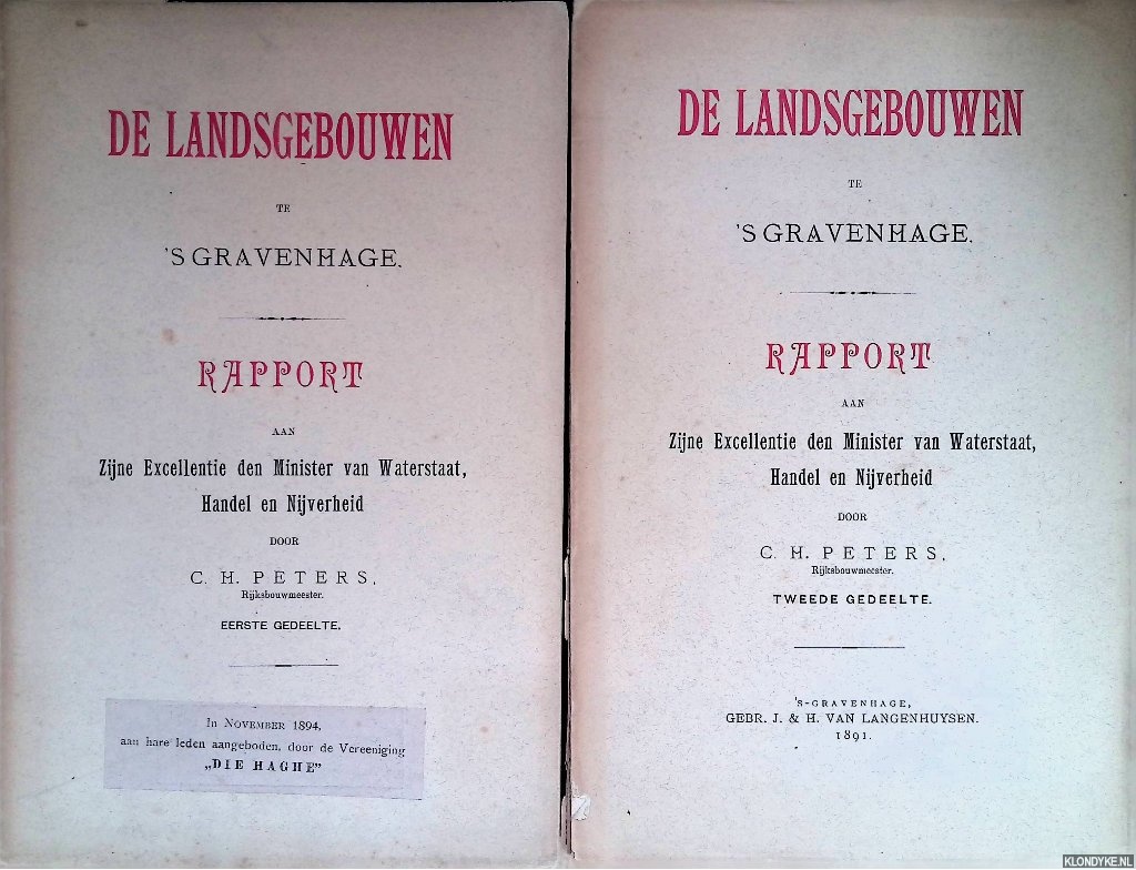 Peters, C.H. - De landsgebouwen in ?s Gravenhage. Rapport aan Zijne Excellentie den Minister van Waterstaat, Handel en Nijverheid (2 delen)