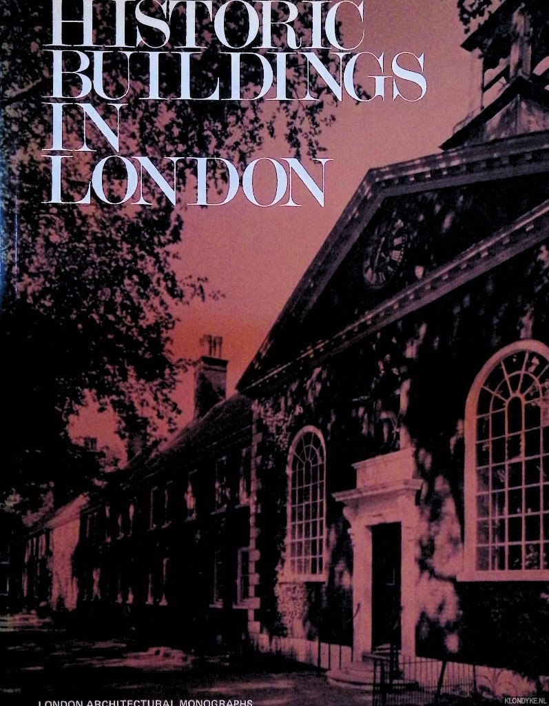 Walters, Roger - a.o. - Historic Buildings in London. An Inventory of Historic Buildings Owned by the Greater London Council