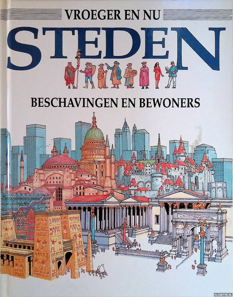 MacDonald, Fiona - Vroeger en nu: Steden. Beschavingen en bewoners