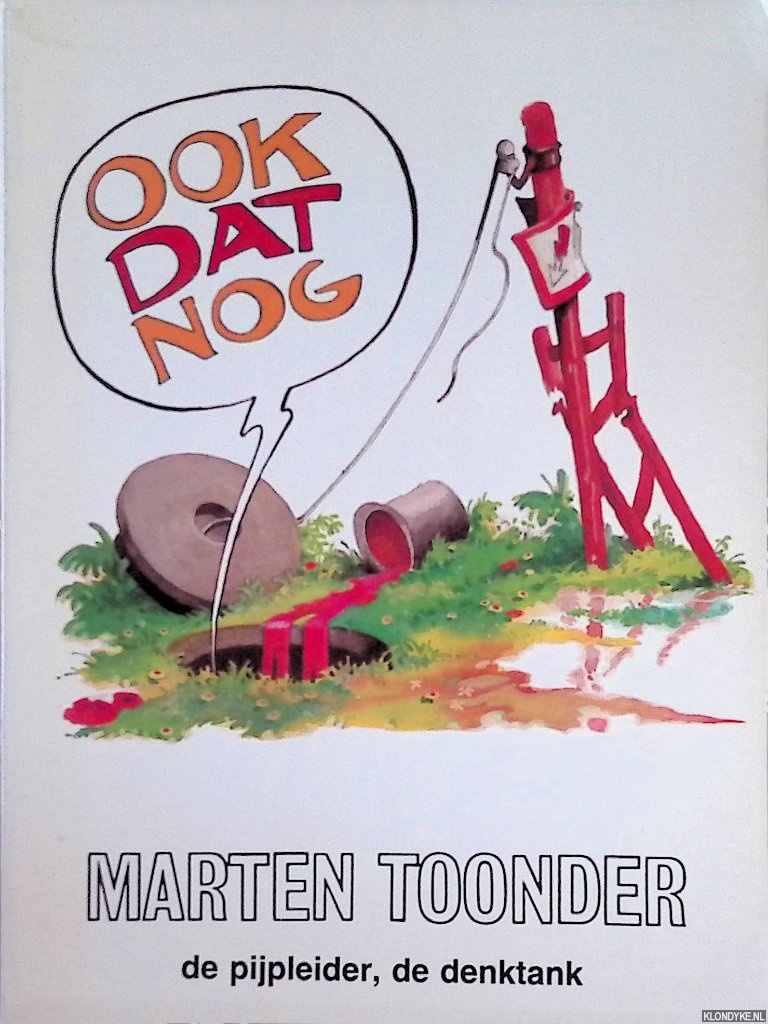 Toonder, Marten - Ook dat nog: De pijpleider; De denktank