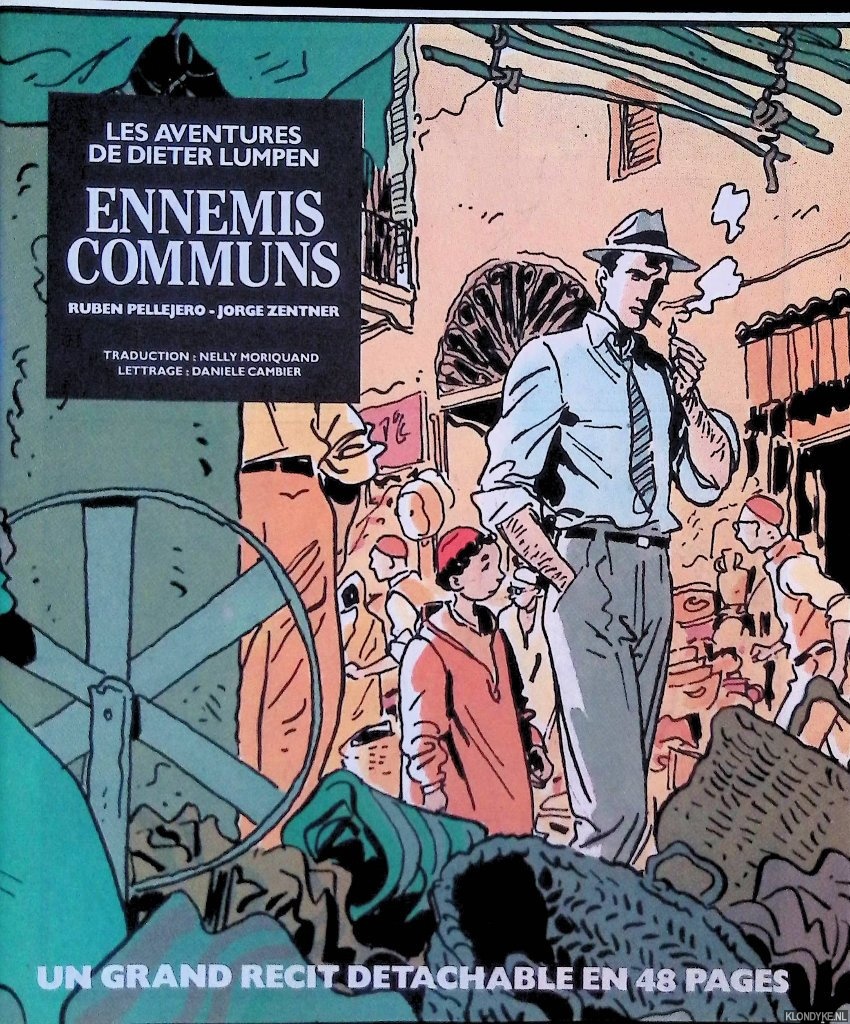 Pellejero, Ruben & Jorge Zenther - Les aventures de Dieter Lumpen. Ennemis Communs. Un grand recit detachable en 48 pages