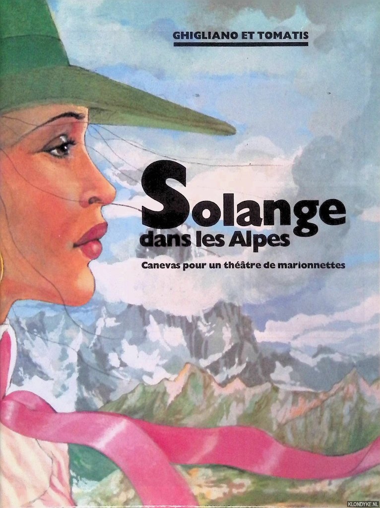 Ghogliano & Tomatis - Solange dans les Alpes. Canevas pour un thtre de marionettes