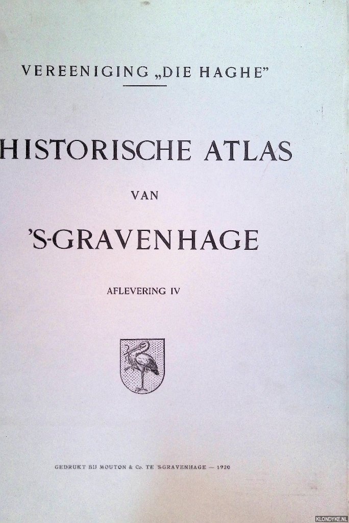 Diverse auteurs - Historische atlas van 's-Gravenhage. Aflevering IV