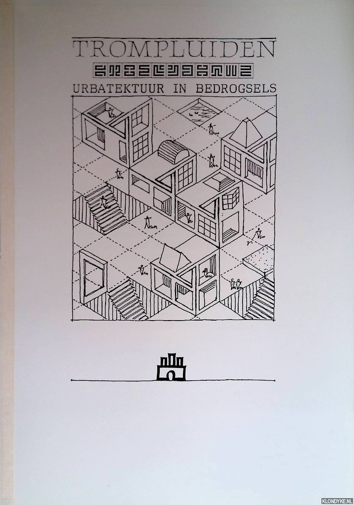 Jongepier, Robbert - Trompluiden. Urbatektuur in bedrogsels