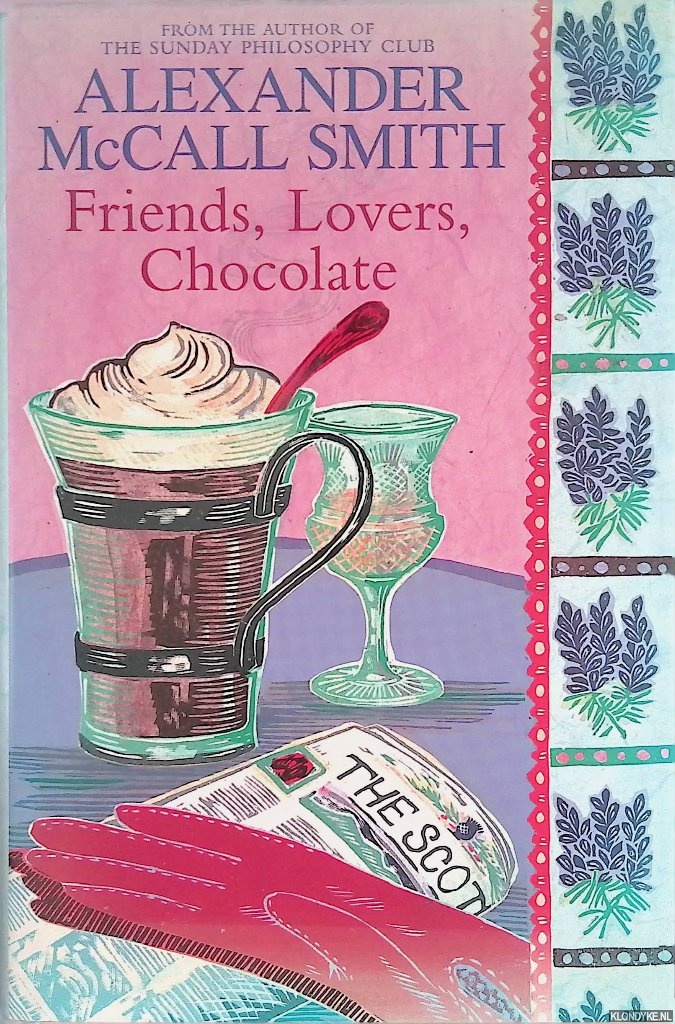McCall, Alexander - Friends, Lovers, Chocolate. An Isabel Dalhousie Novel