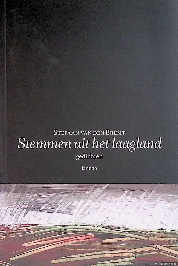 Bremt, Stefaan van den - Stemmen uit het Laagland. Gedichten