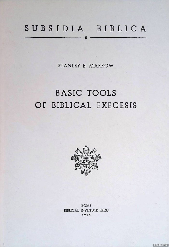 Marrow, Stanley B. - Basic Tools of Biblical Exegesis. A Student's Manual
