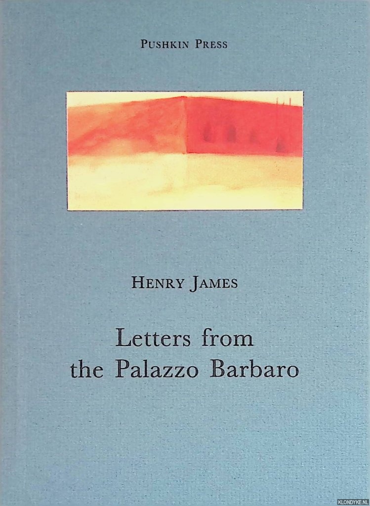 James, Henry - Letters from Palazzo Barbaro