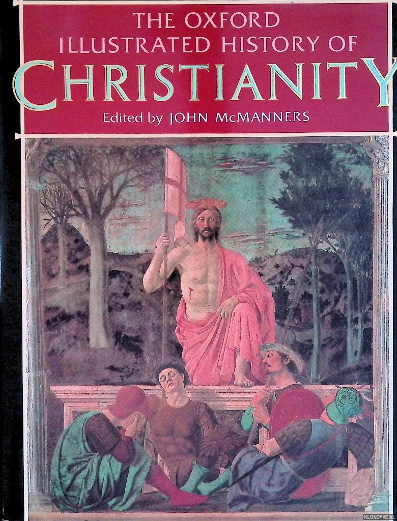McManners, John (edited by) - The Oxford Illustrated History of Christianity