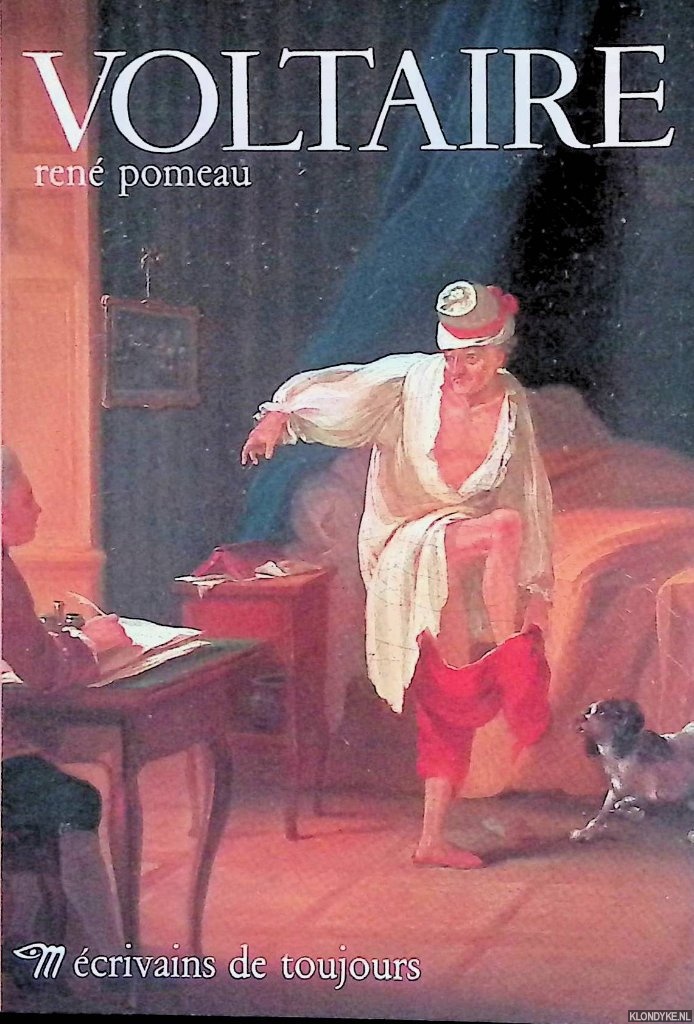 Pomeau, Ren - crivains de toujours: Voltaire